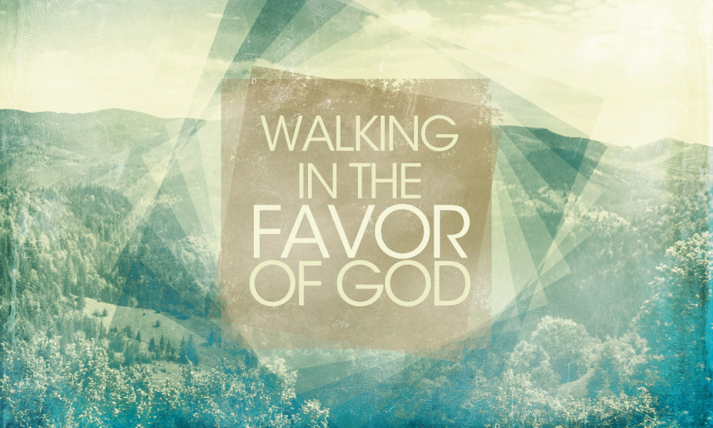 walking-in-the-favor-of-god-series